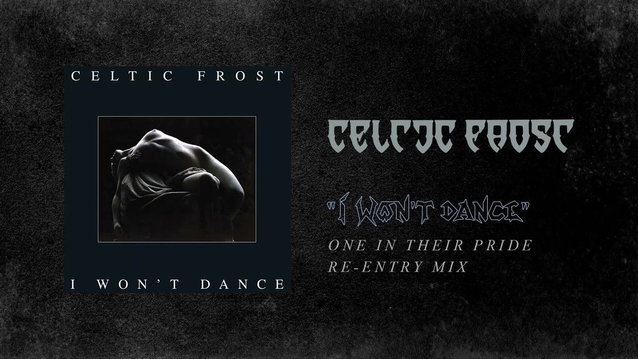 1280x720 Celtic Frost In Their Pride (Re Entry Mix) (Official Audio)