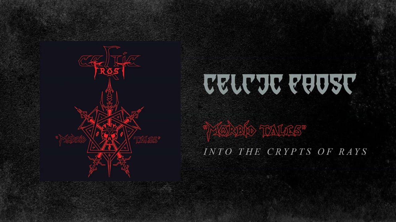 1280x720 Celtic Frost The Crypts Of Rays (Official Audio)