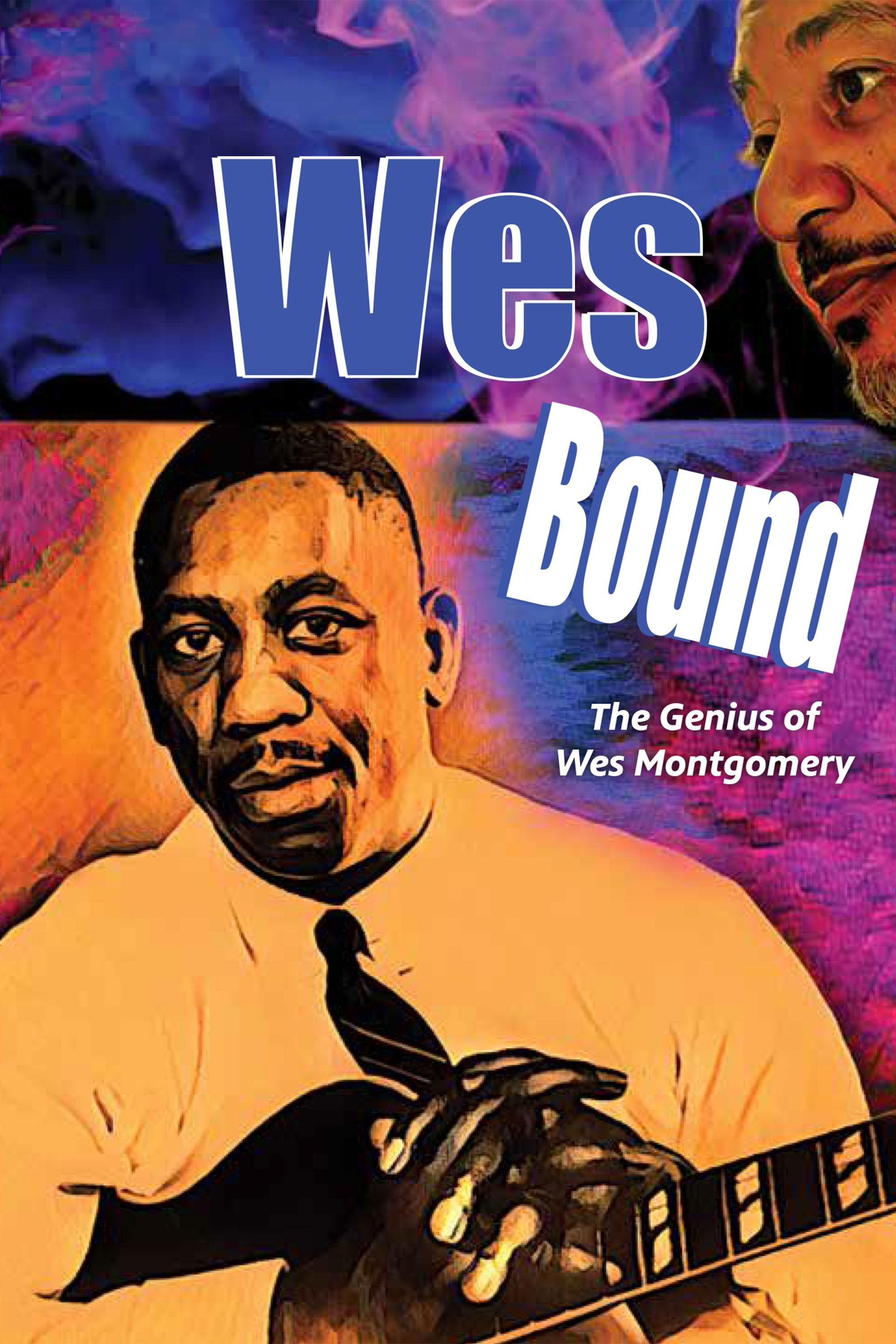 2000x3000 Wes Bound: The Genius of Wes Montgomery