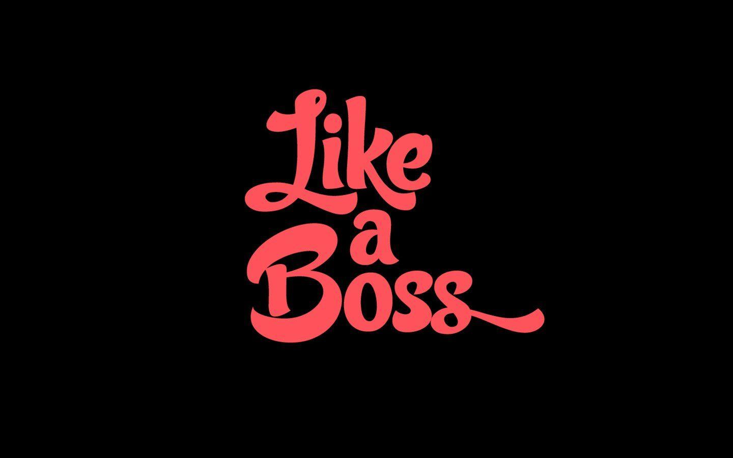 Work Like A Boss Wallpapers Top Free Work Like A Boss Backgrounds Wallpaperaccess 5156