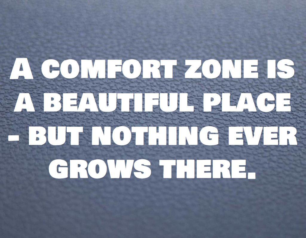 1024x796 Comfort Zone Quotes - to make you take action