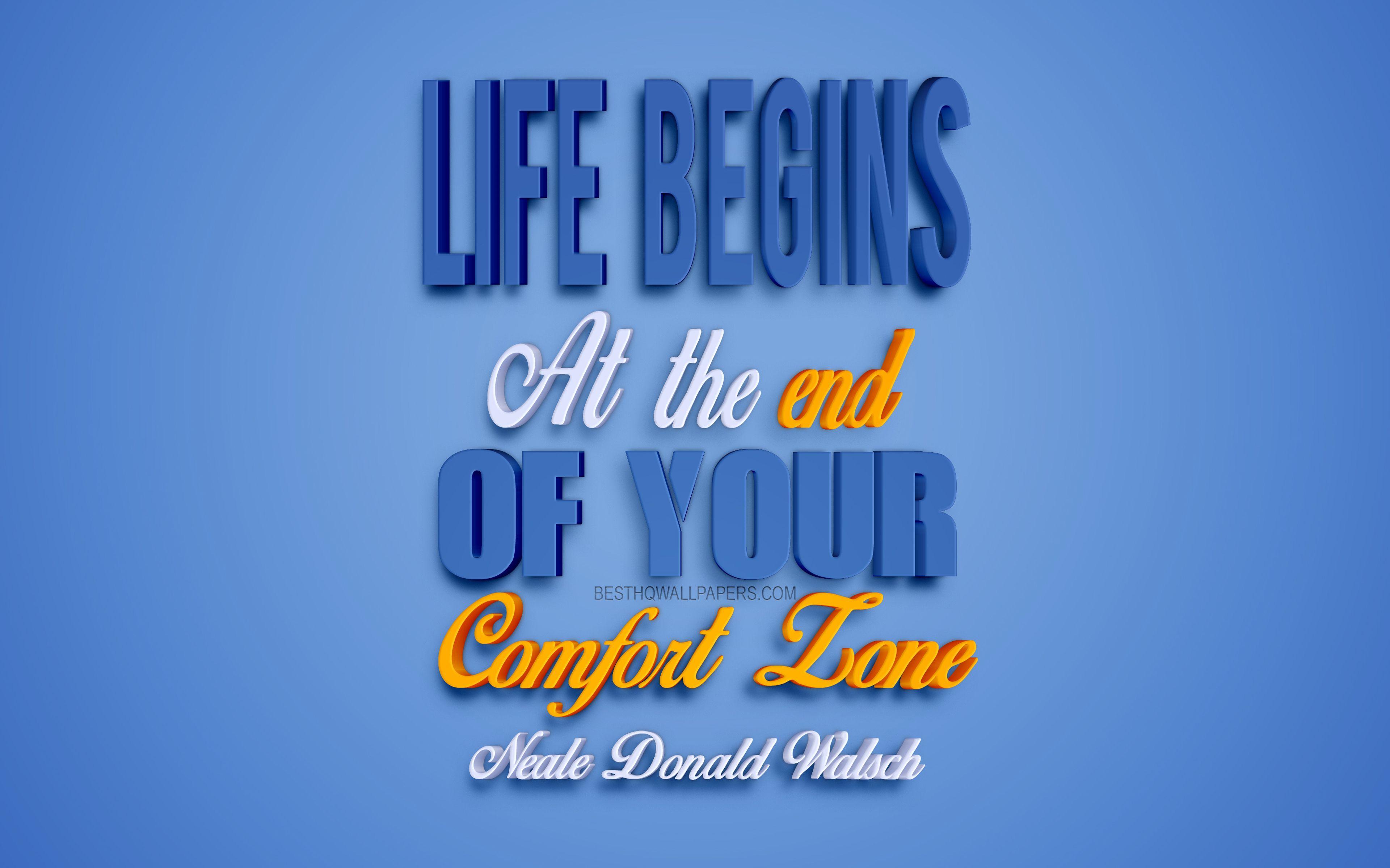 3840x2400 Life Begins At The End Of Your Comfort Zone, Neale