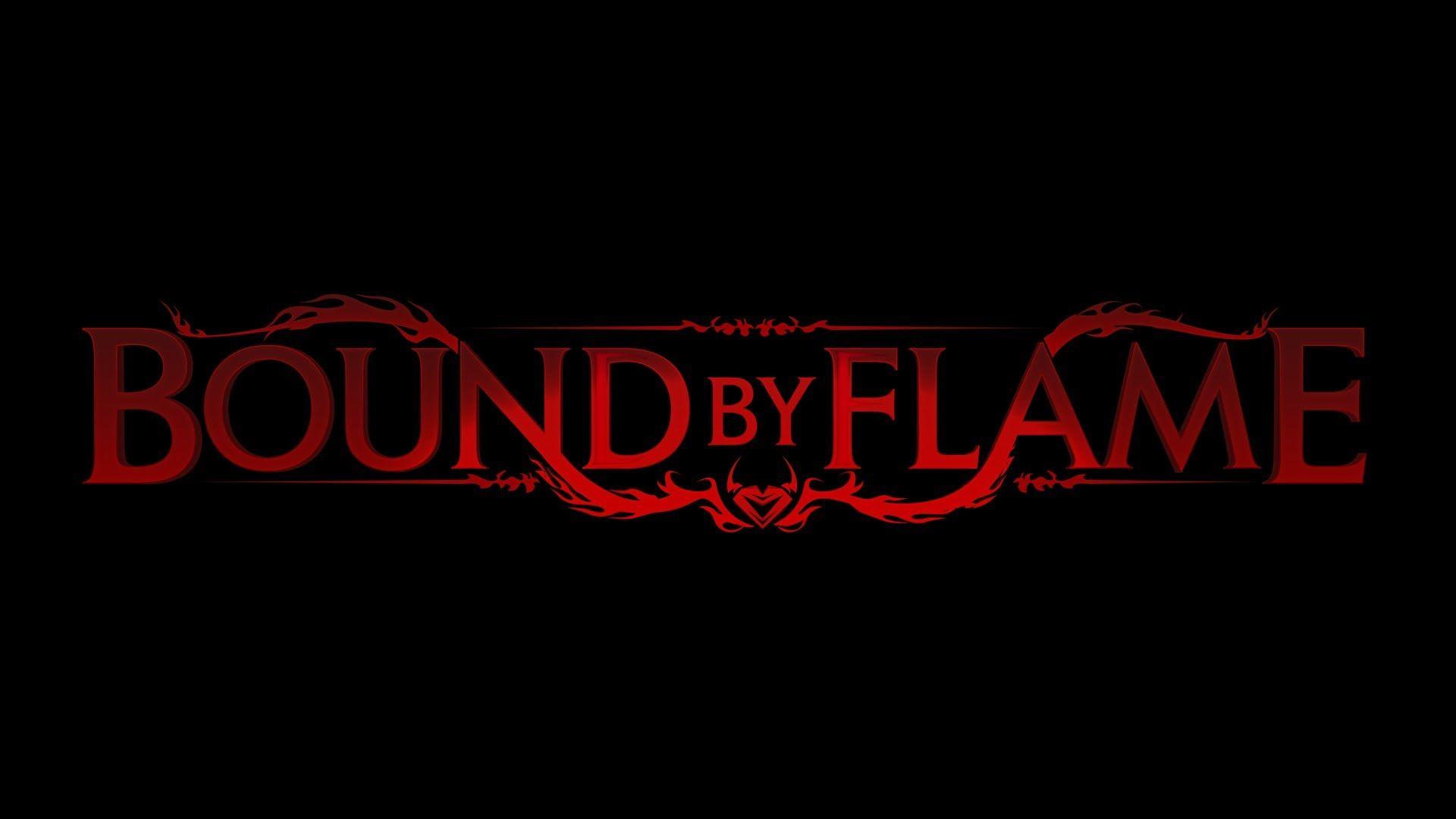 1920x1080 BOUND BY FLAME You Need To Know In One Video Pre Release