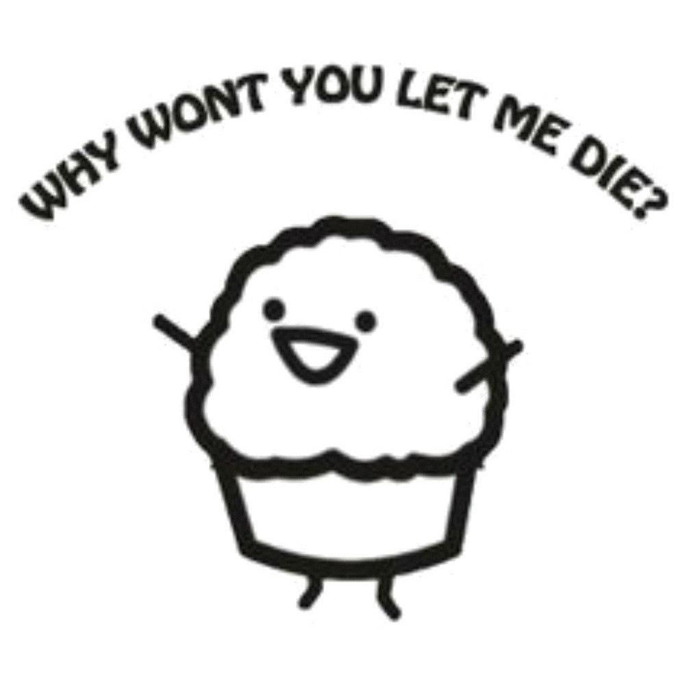 1000x1000 why wont you let me die memes