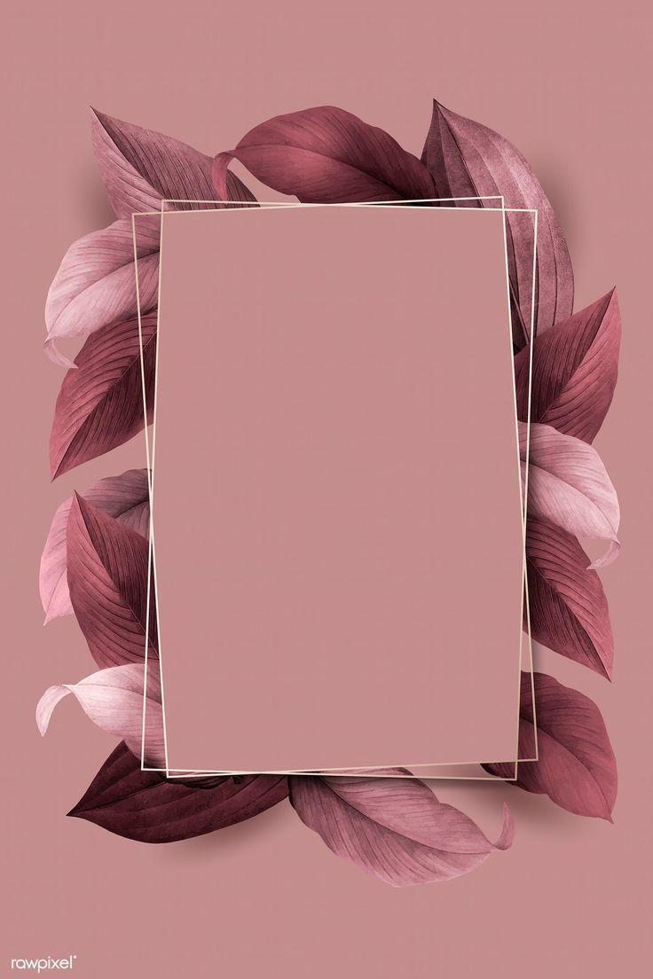 736x1104 Upload the rectangle leaves frame premium vector on pink background .#background #frame #leav. Pink background, Aesthetic iphone wallpaper, Instagram background