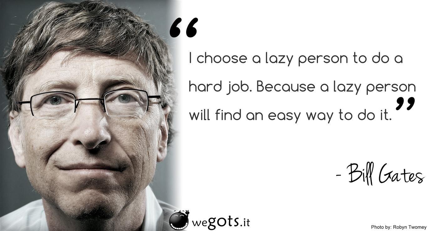 1366x737 Bill Gates Microsoft Choose a Lazy Person Quote HD Wallpaper. HD. Bill gates quotes, Quotes gate, Steve jobs quotes