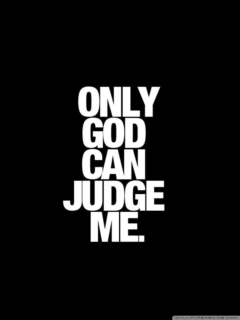 768x1024 Tupac Only God Can Judge Me Wallpaper