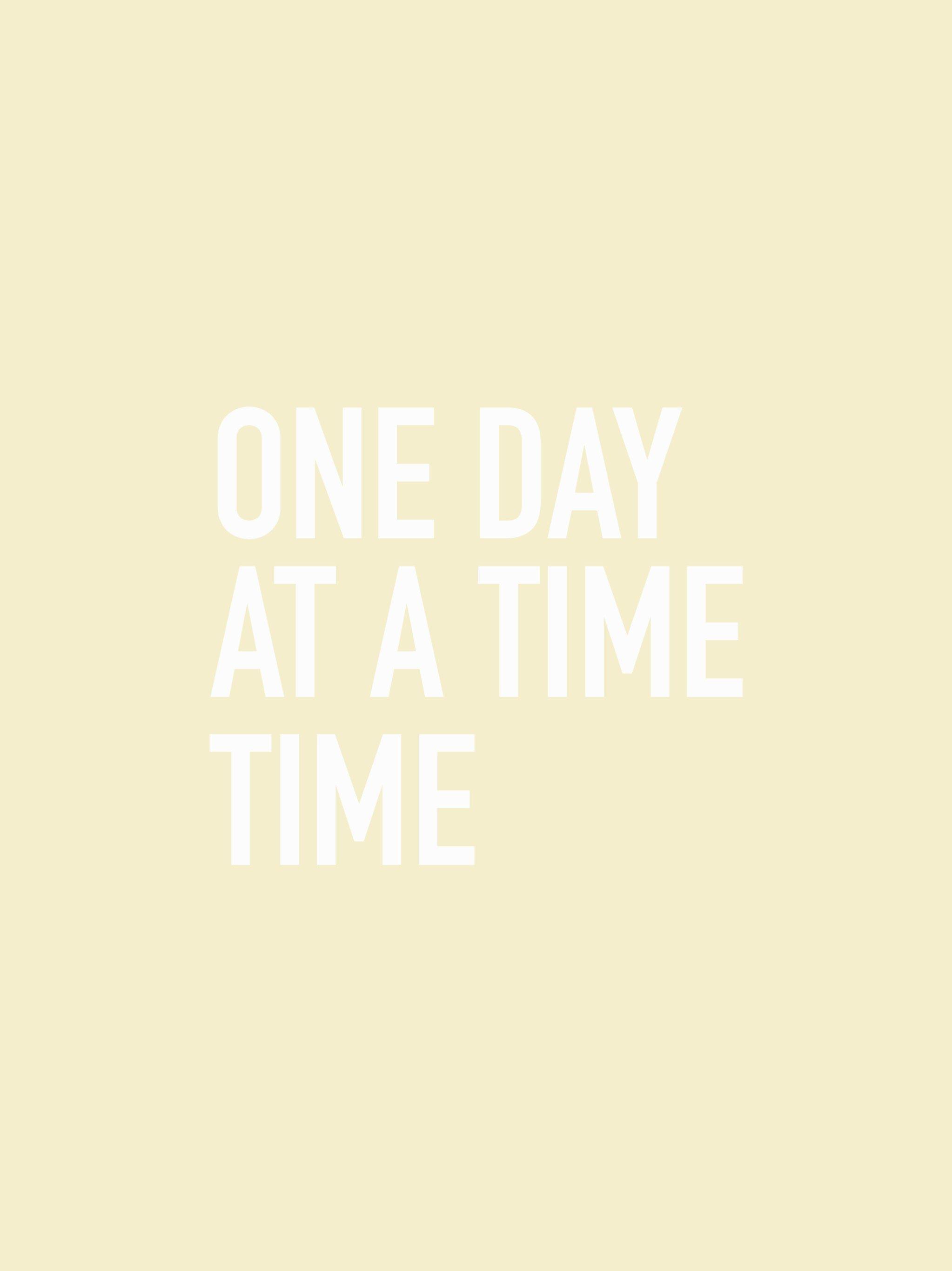 one day at a time   background  Quotes about motherhood Quotes Math