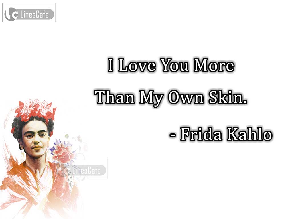 1024x768 Painter Frida Kahlo Top Best Quotes (With Picture)