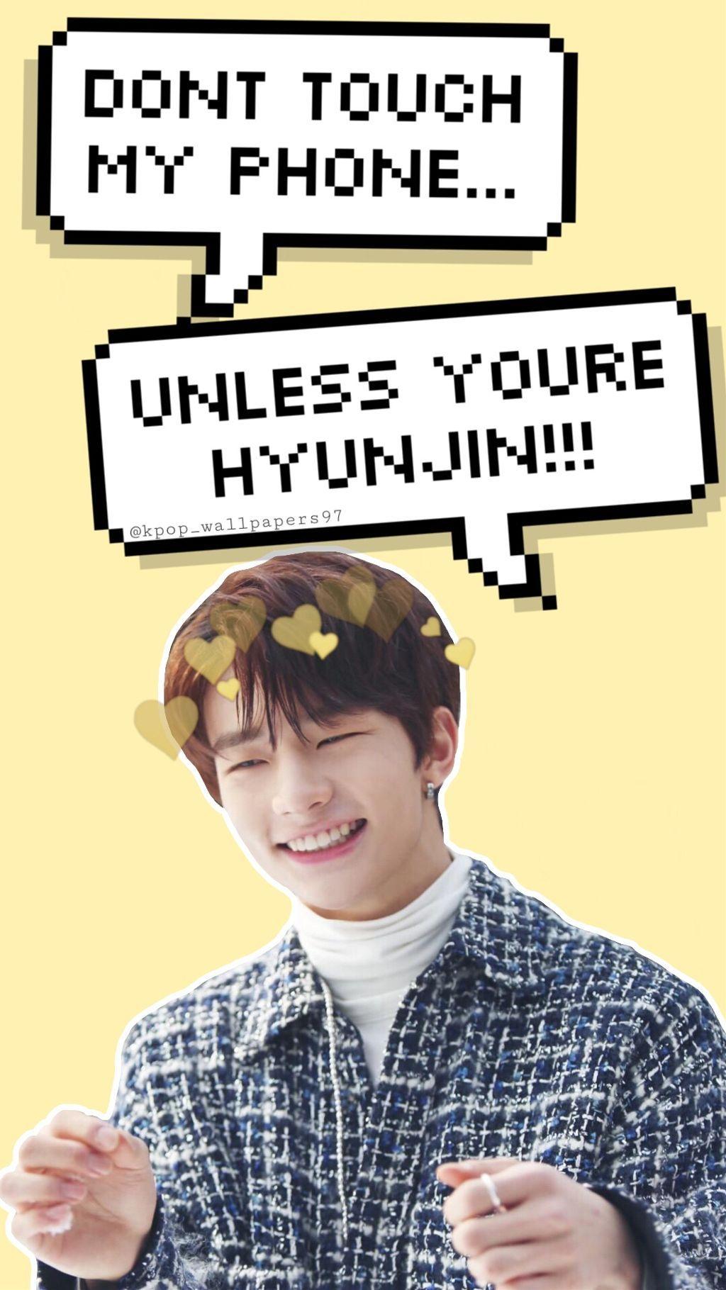 1024x1820 Happy Birthday To Stray Kids Visual Prince, Hyunjin T Touch My Phone Unless You Re Hyunjin