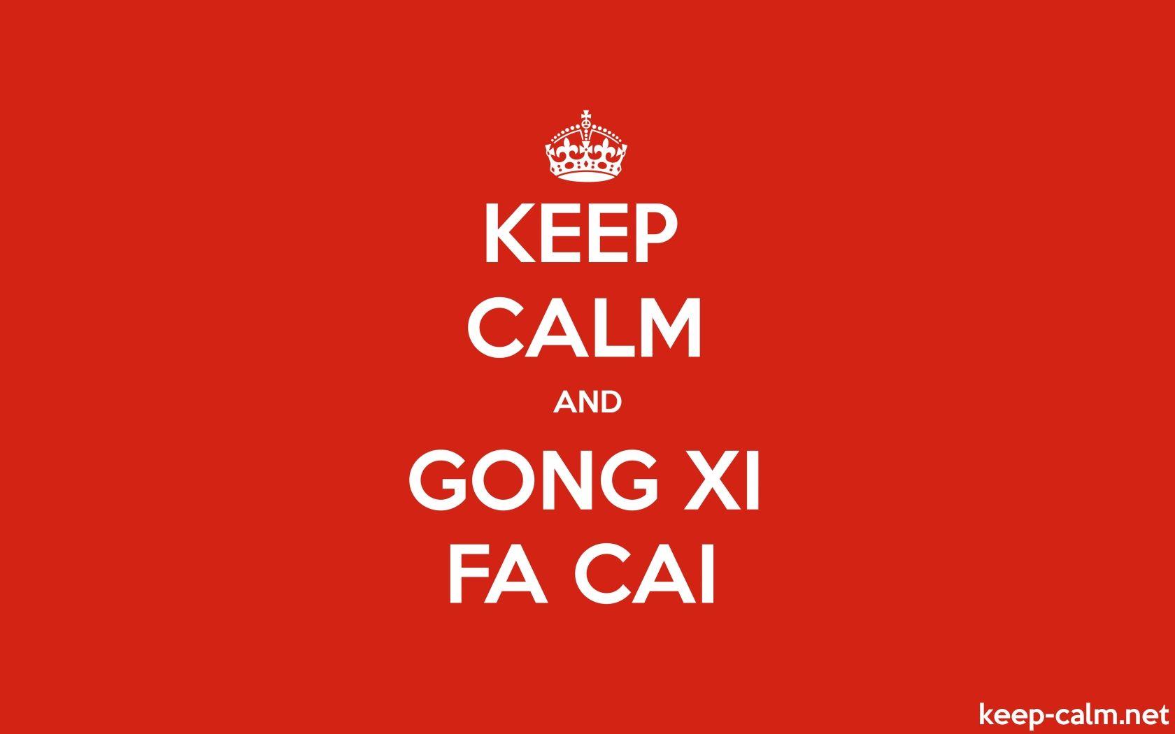 1680x1050 KEEP CALM AND GONG XI FA CAI. KEEP