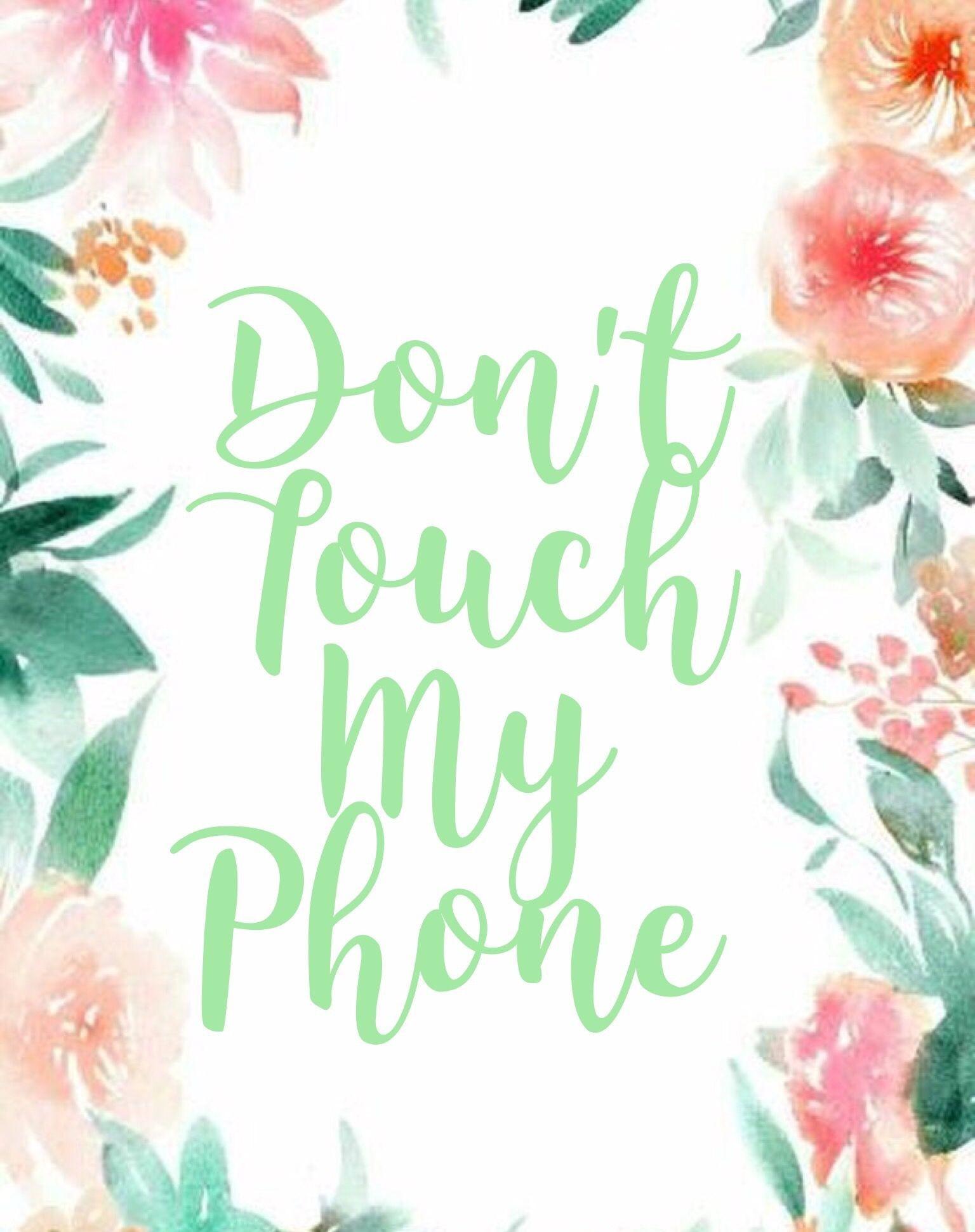 1536x1941 Don't Touch My Phone Wallpaper