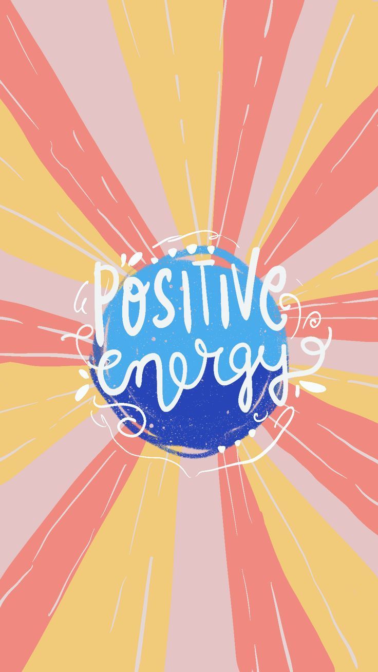 736x1308 wallpaper_ positive energy