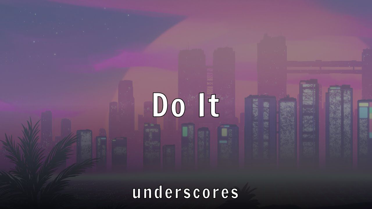 1280x720 underscores It (Lyrics)