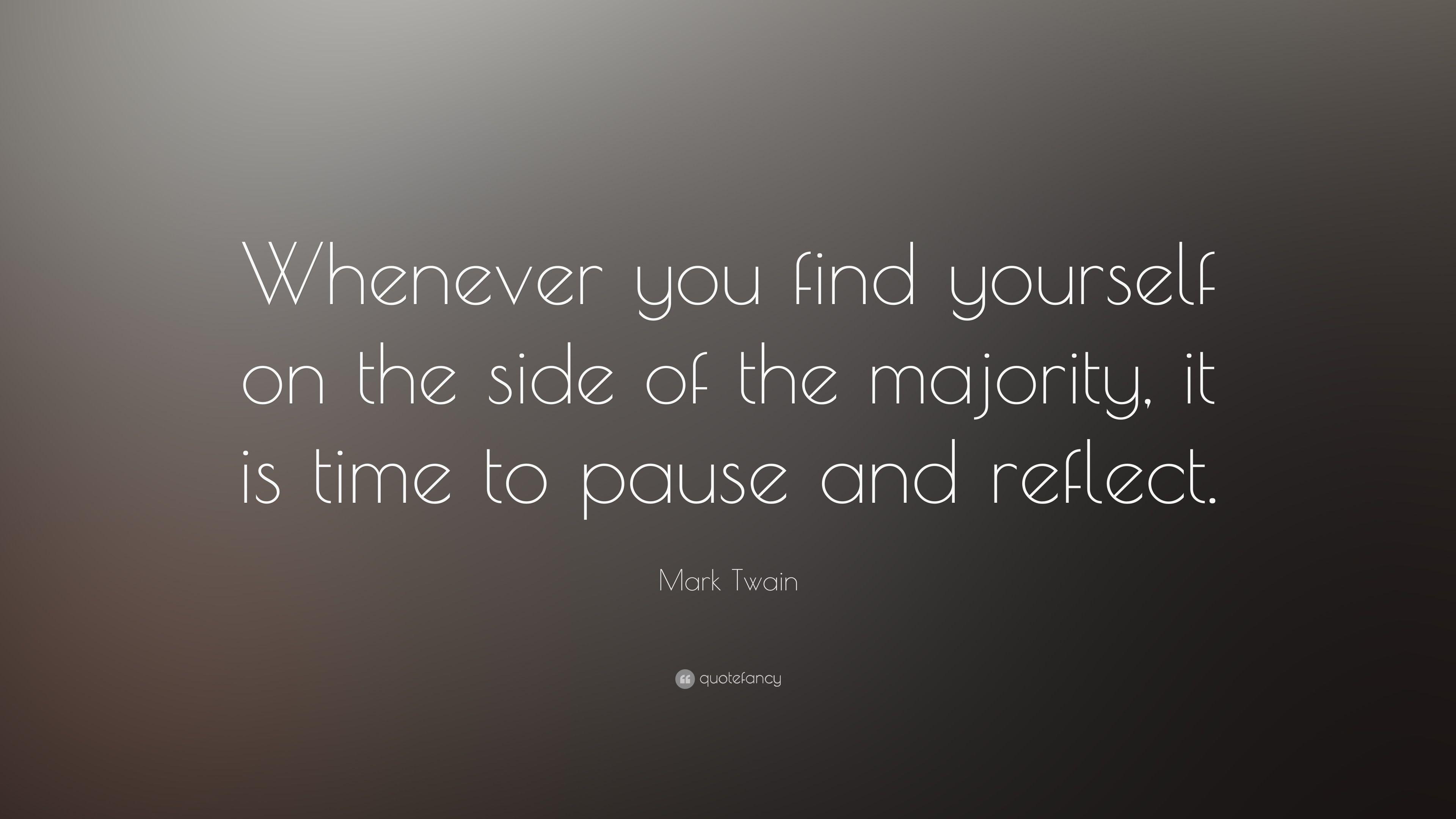 3840x2160 Mark Twain Quote: “Whenever you find yourself on the side of the majority, it is time to pause and reflect.” (18 wallpaper)