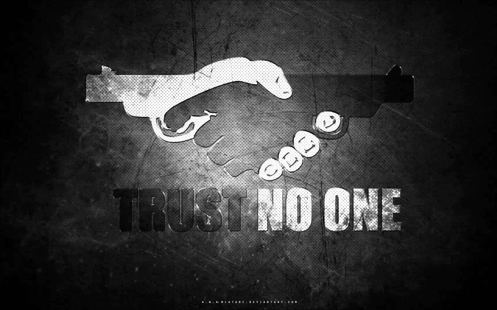 Trust No One Wallpapers - Top Free Trust No One Backgrounds ...