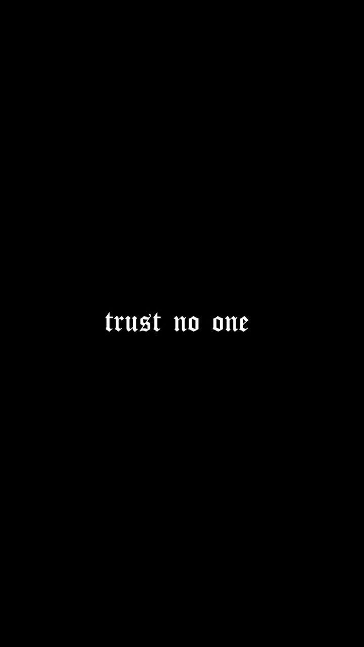 720x1280 Trust Nobody Hình nền