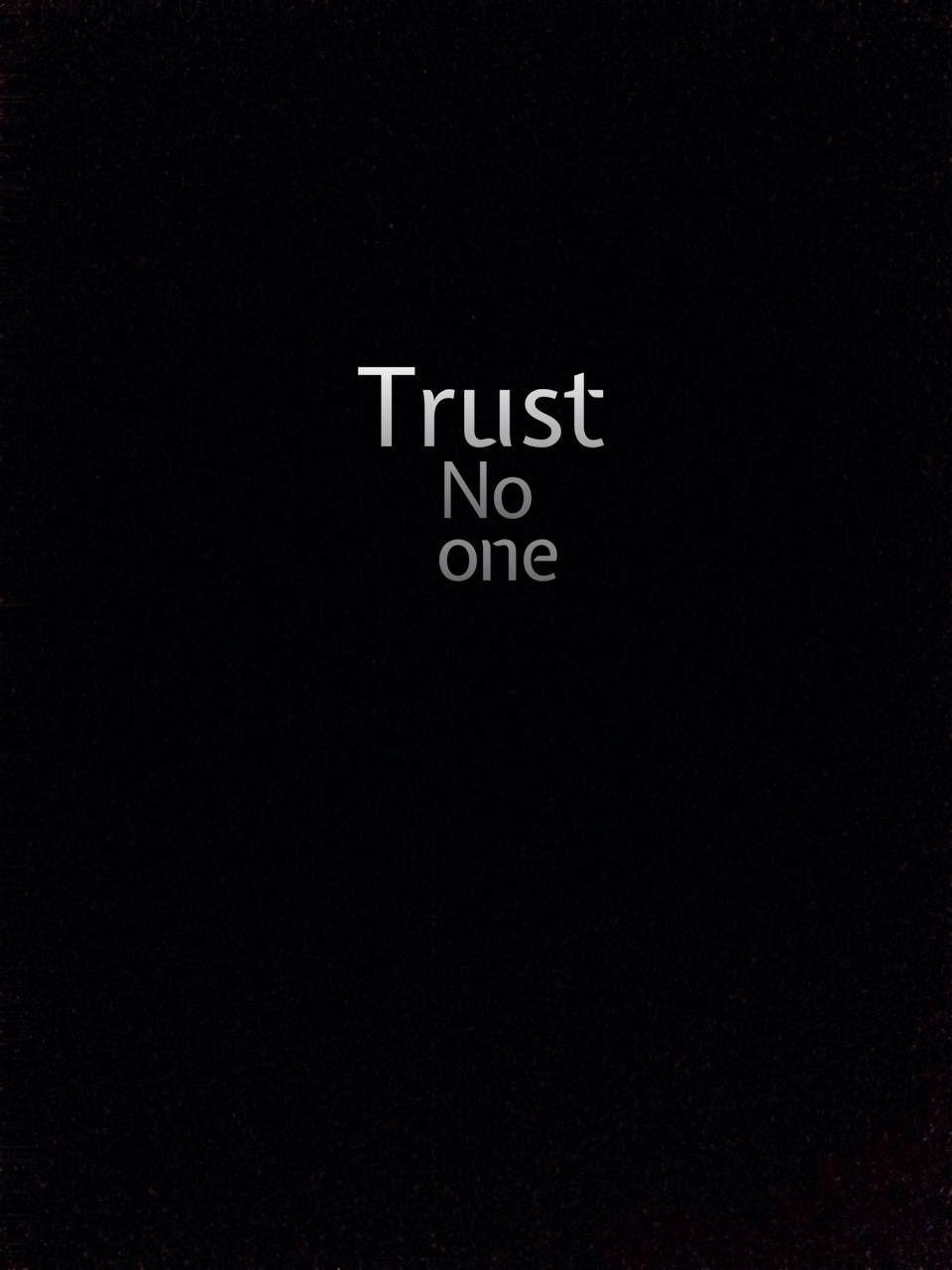 Trust No One Wallpapers  Top Free Trust No One Backgrounds   WallpaperAccess