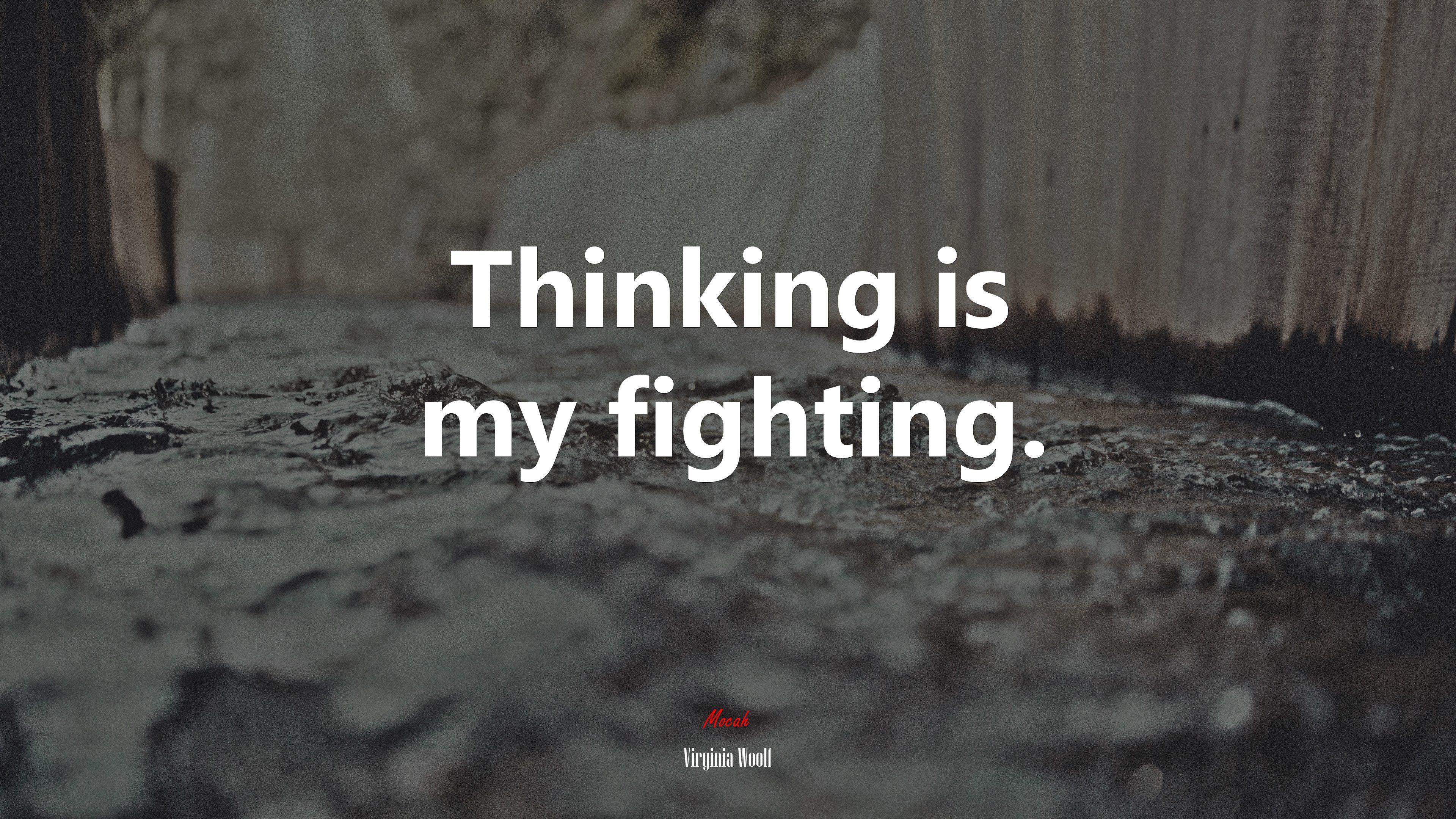 3840x2160 Thinking is my fighting. Virginia Woolf quote, 4k wallpaper