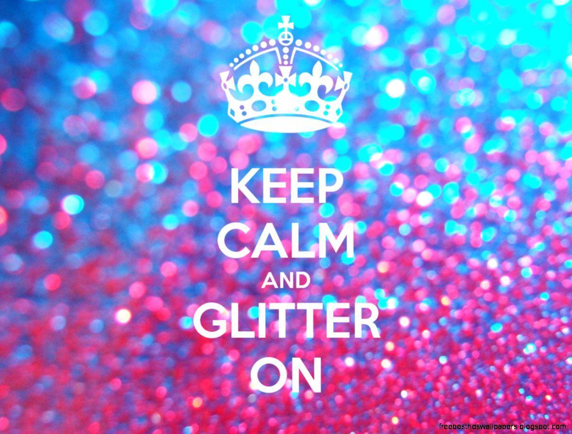 1177x892 Keep Calm And Glitter Wallpaper & Background Download