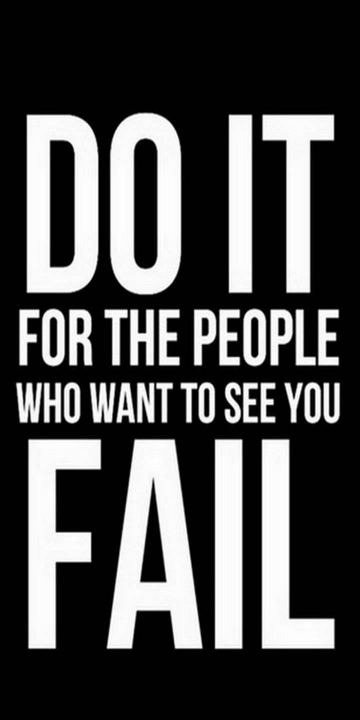 720x1440 Do it for the people who want see you fail! #QuotesPorn #quote #quotes #leaders. Motivational quotes for life, Work quotes inspirational, Work motivational quotes