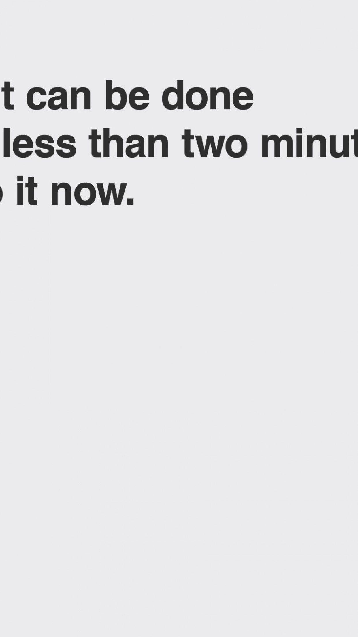 1242x2208 Do it now 4K Wallpaper, Motivational, Inspirational quotes, White background, Quotes