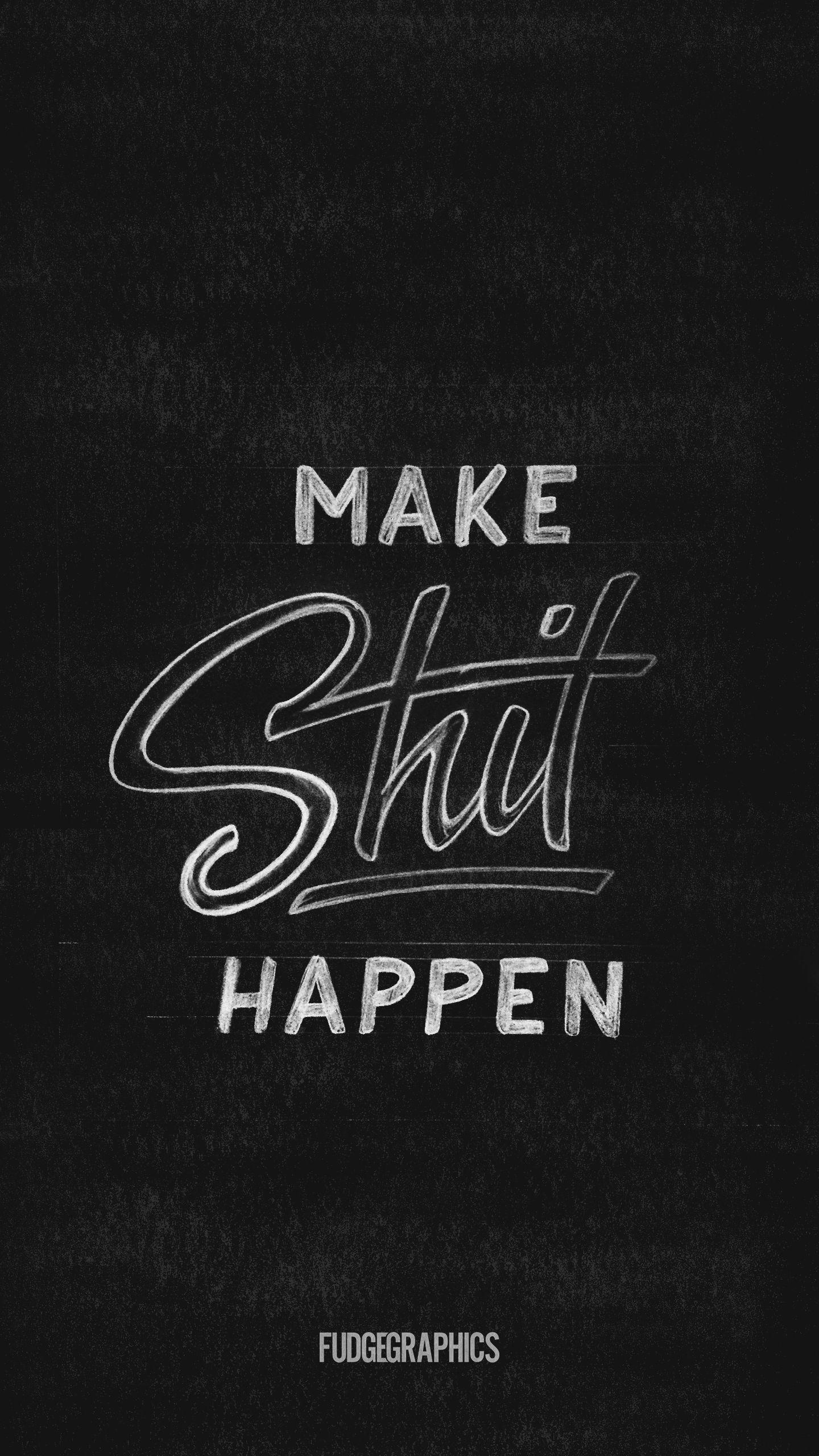 1440x2560 Make It Happen Wallpaper