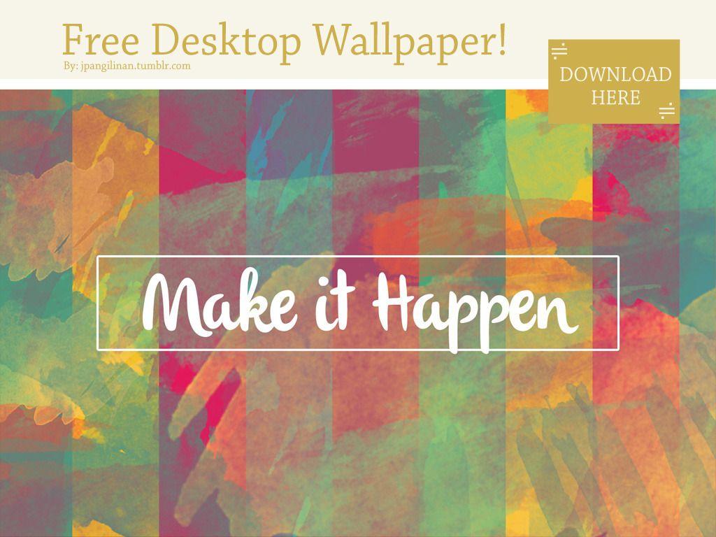 Make It Happen Wallpapers  Top Free Make It Happen Backgrounds   WallpaperAccess