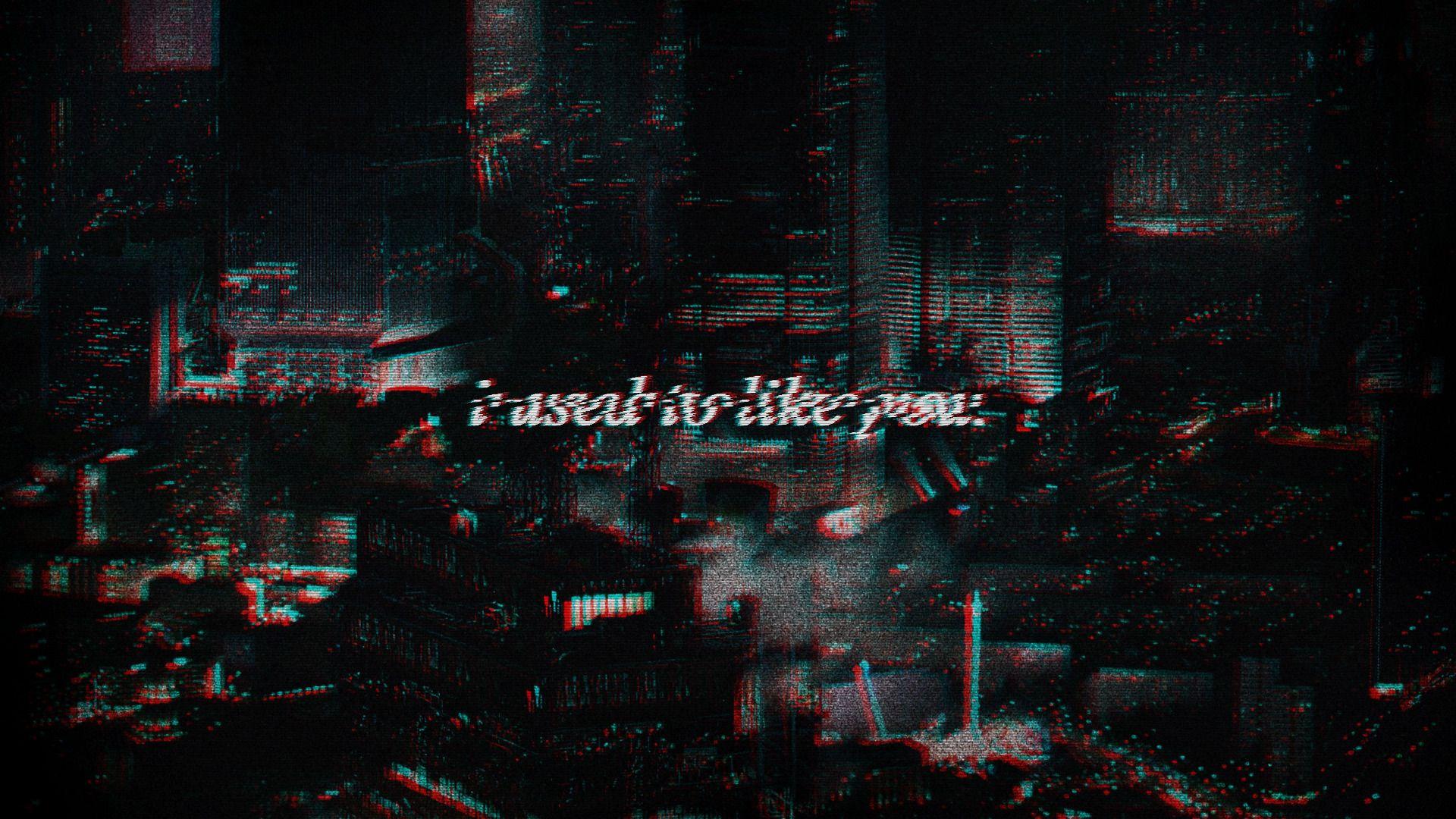 1920x1080 i used to like you