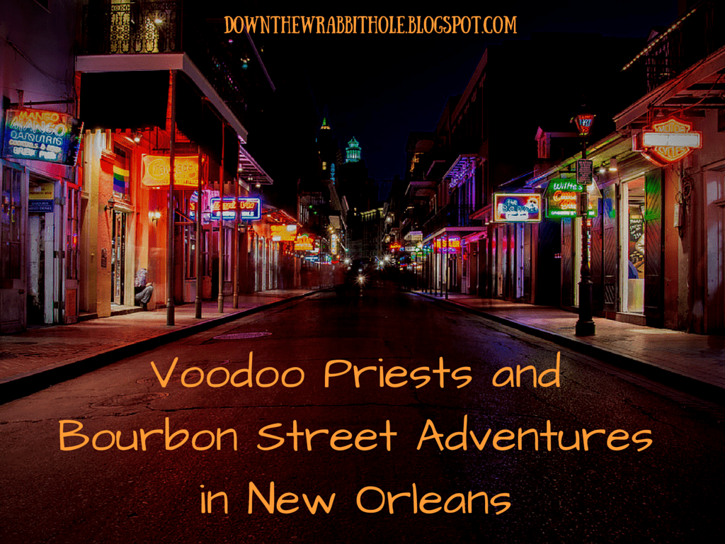 1024x768 Down the Wrabbit Hole Travel Bucket List: Voodoo Priests and Bourbon Street Adventures in New Orleans