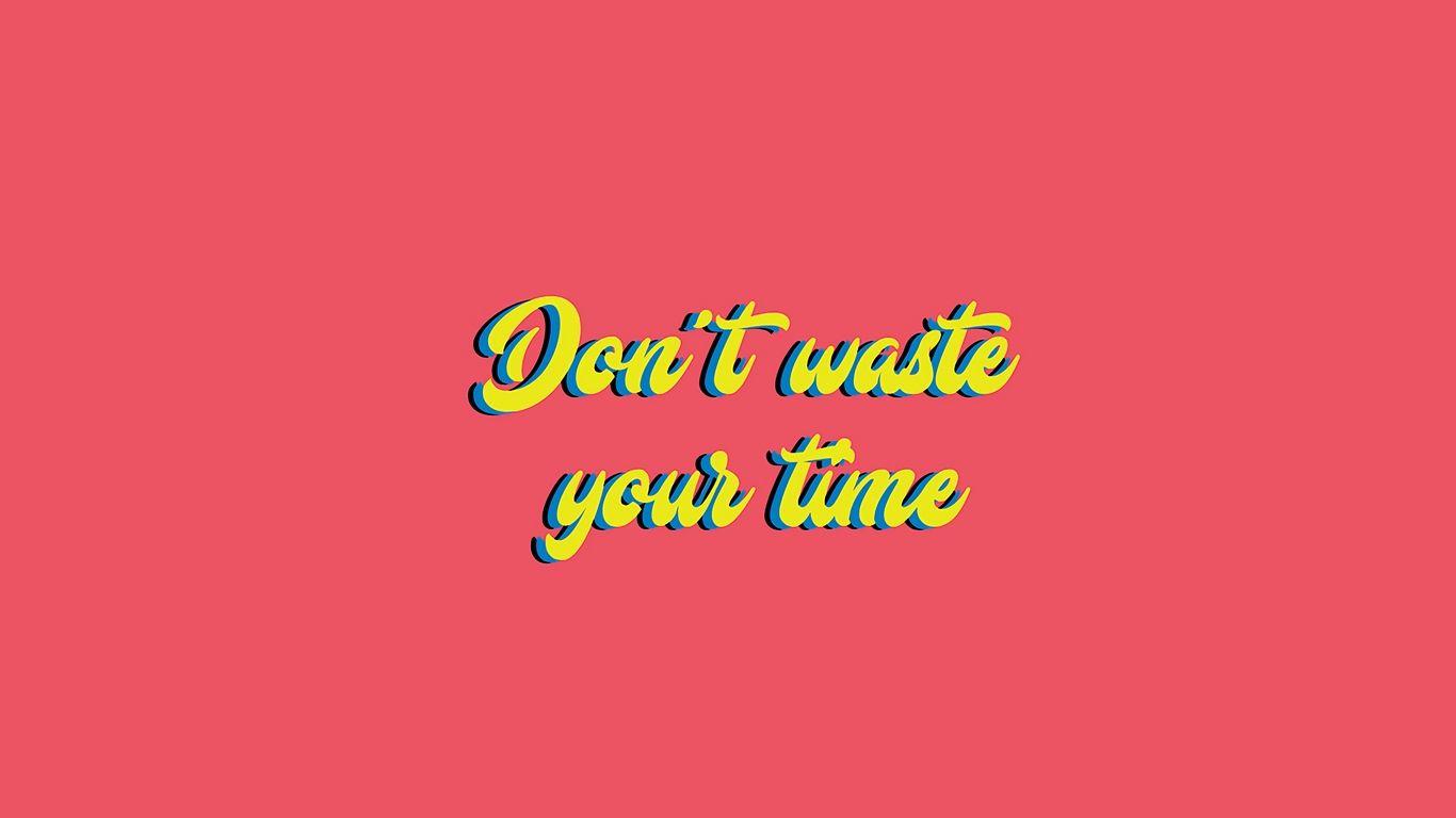 1366x768 Wallpaper Time, Inscription, Quote, Motivation, Inspiration Quotes Wallpaper For iPad