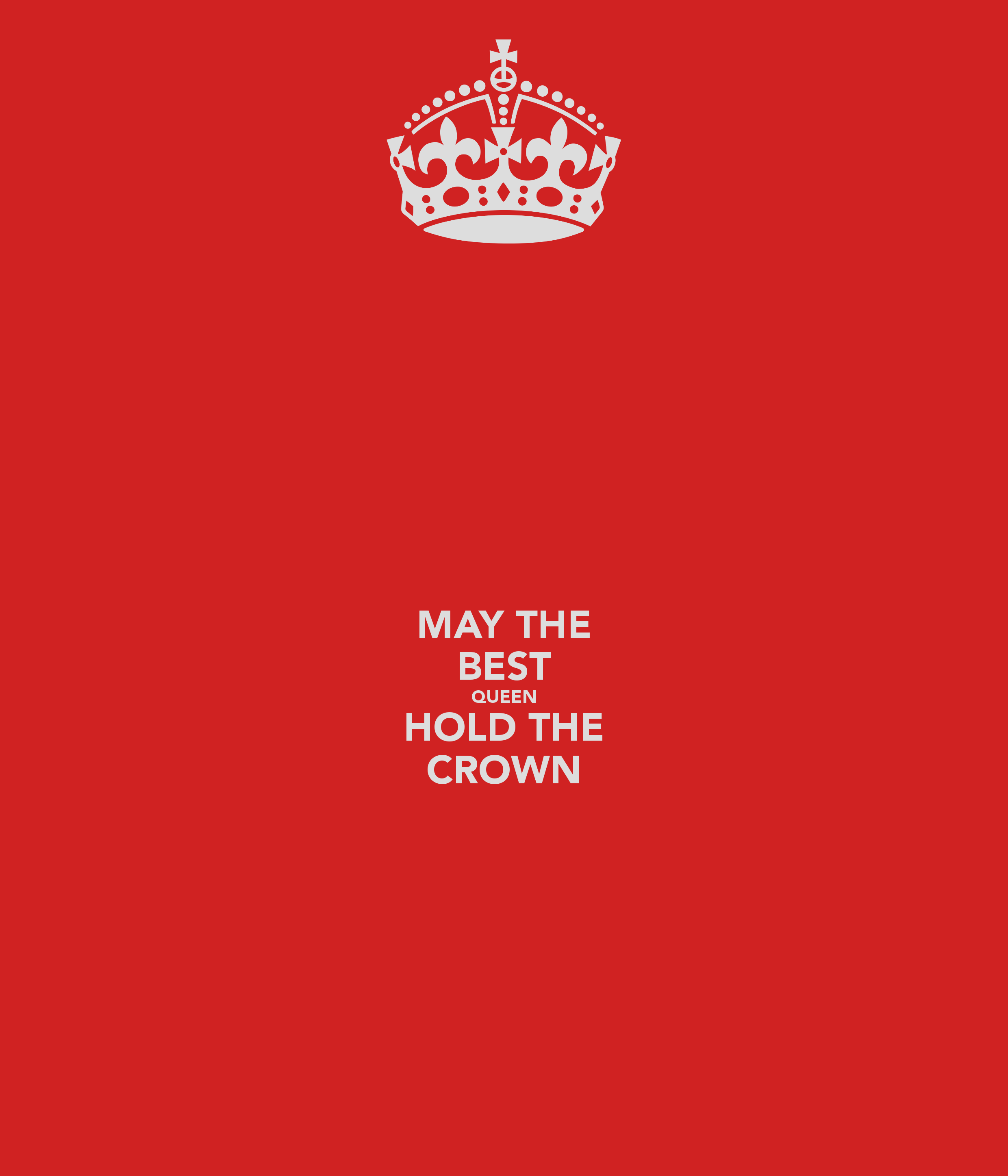 2480x2893 May The Best Queen Hold The Crown Me Anything You Want Wallpaper & Background Download