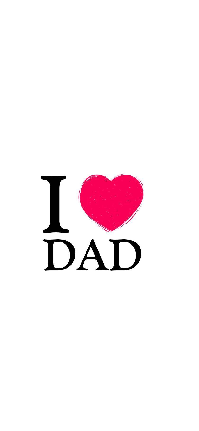 840x1820 I Love You Dad Wallpaper D Écran Papa Wallpaper & Background Download