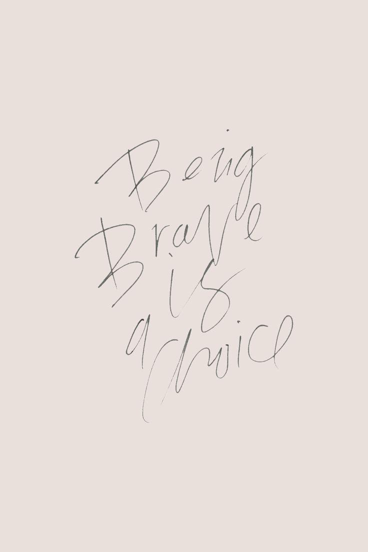 736x1104 Be Brave Quotes Tumblr
