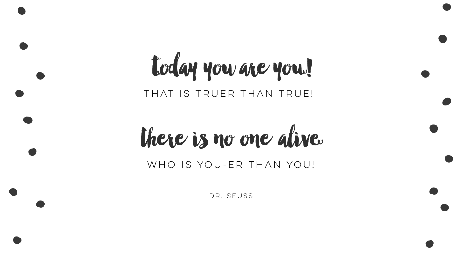 1920x1080 Free Desktop Wallpaper: Dr Seuss Quote. Desktop background quote, Dr seuss quotes, Seuss quotes