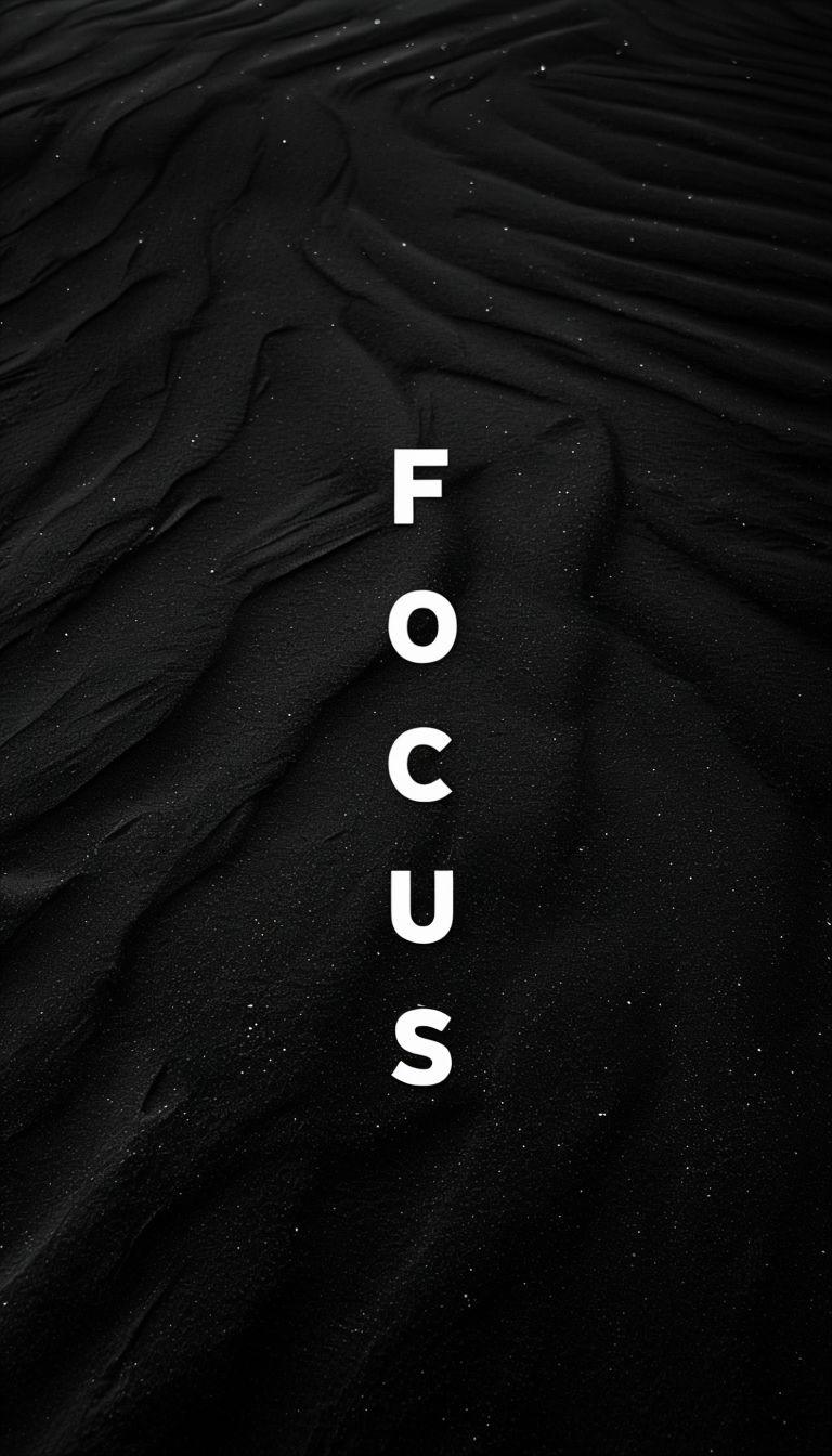 768x1344 Minimalist Black and White FOCUS Typography Photography Mobile Wallpaper