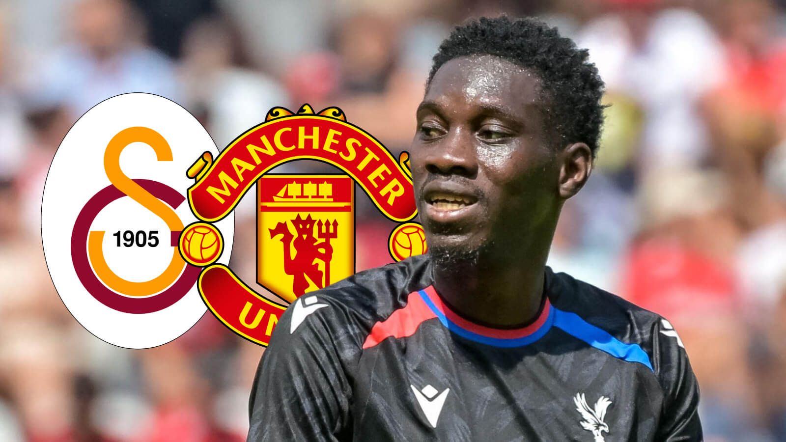 1600x900 Man Utd: INEOS eyeing Ismaila Sarr as Galatasaray push for Crystal Palace breakthrough