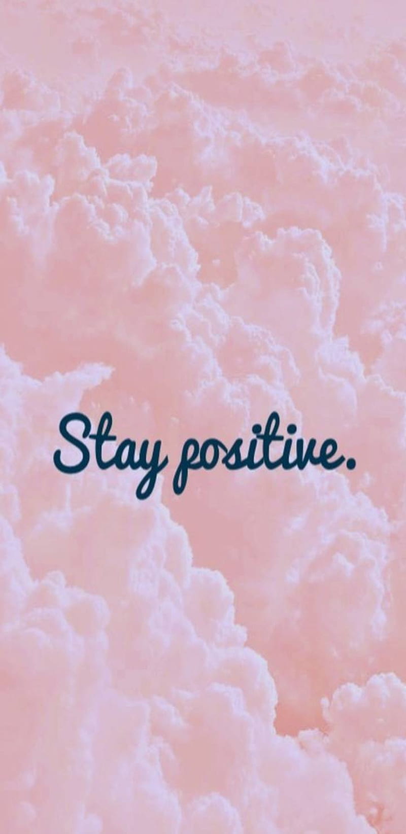 800x1644 Stay positive, pink, positive, happy, aesthetic, clouds, pretty, HD phone wallpaper