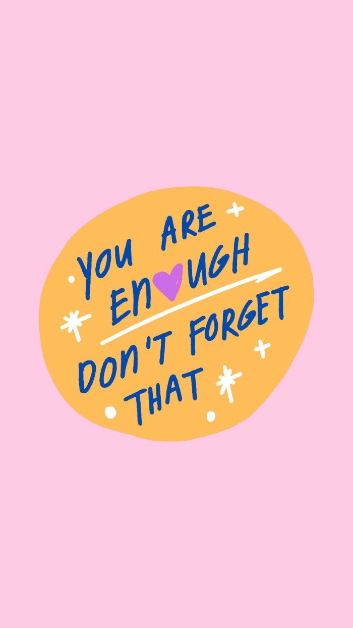 700x1244 You Are Enough Positive Affirmation Pink Wallpaper for Daily Motivation