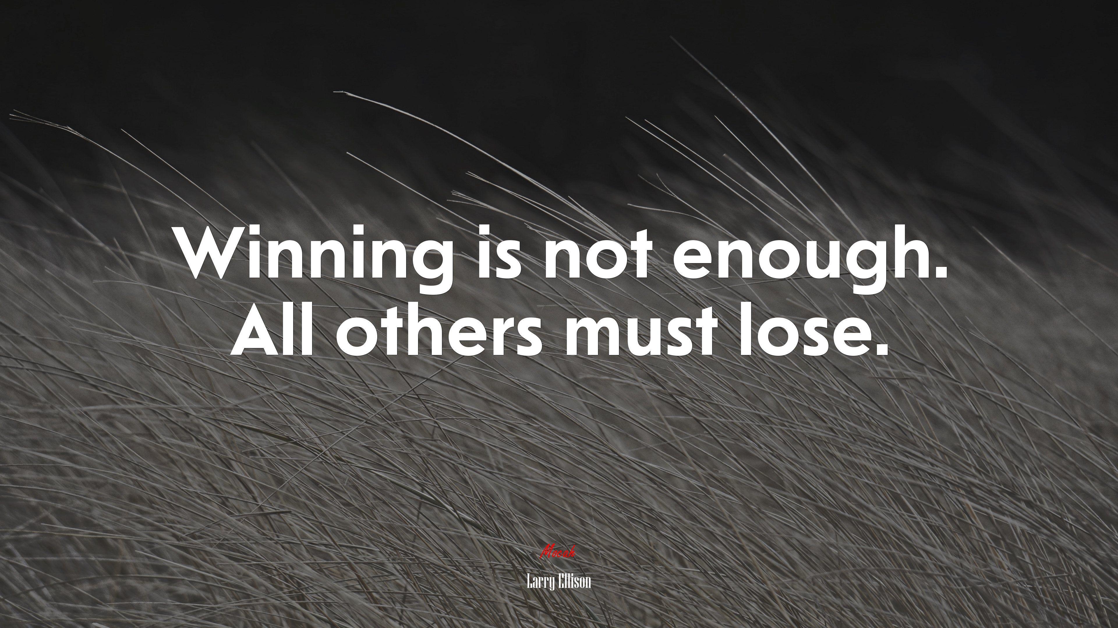 3840x2160 Winning is not enough. All others must lose. Larry Ellison quote, 4k wallpaper