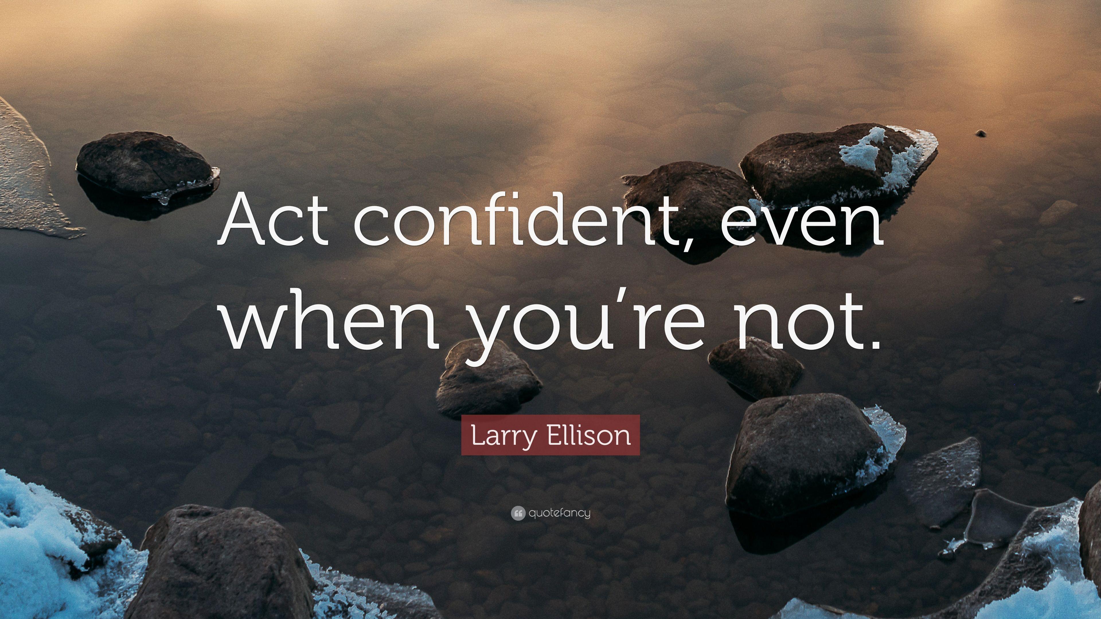 3840x2160 Larry Ellison Quote: “Act confident, even when you're not.” (10 wallpaper)