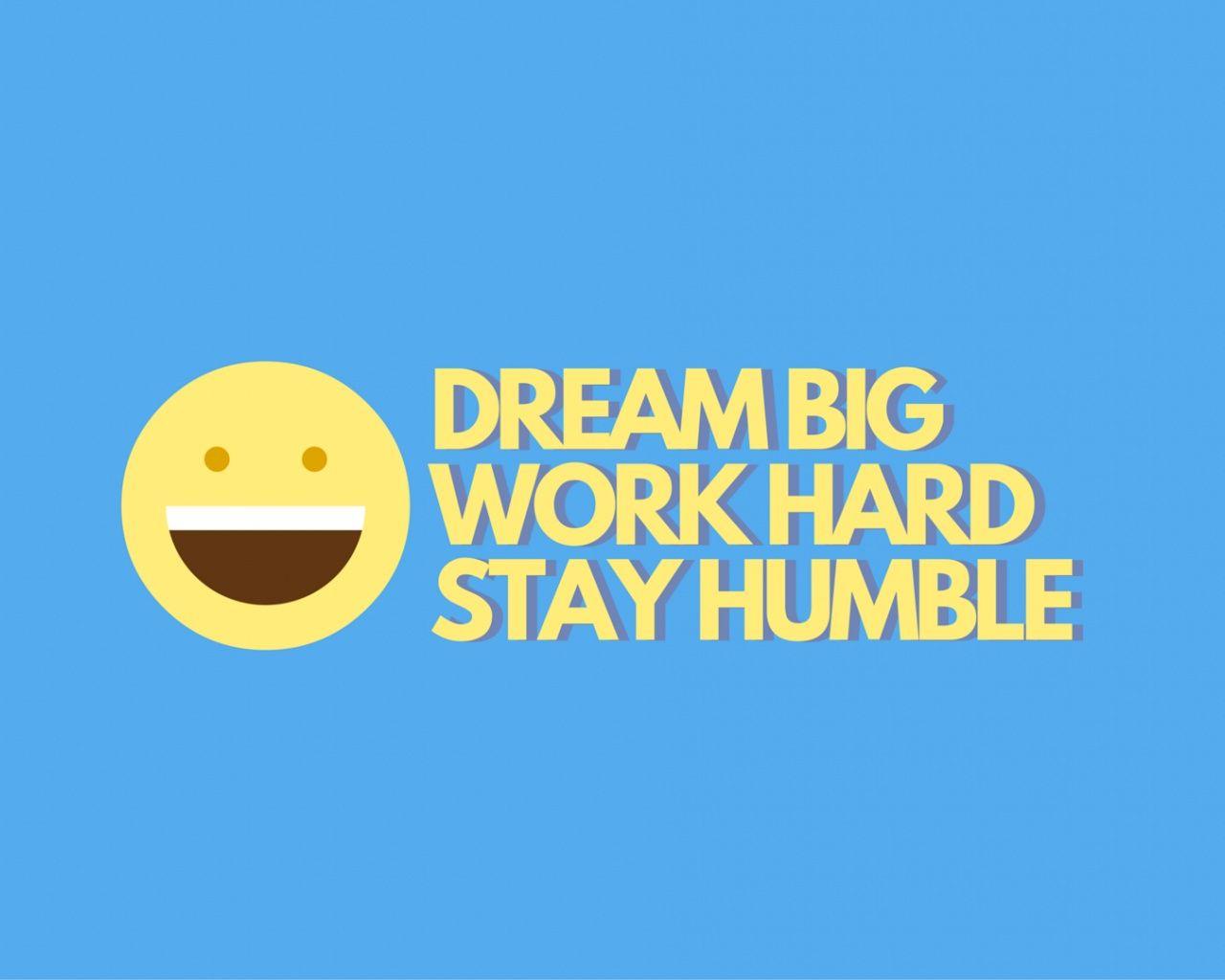 1280x1024 Dream Big desktop PC and Mac wallpaper