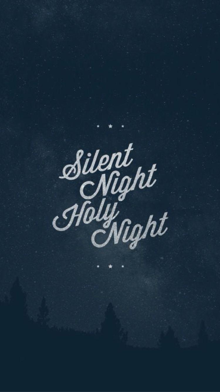 750x1334 Silent night holy night, Holy night .