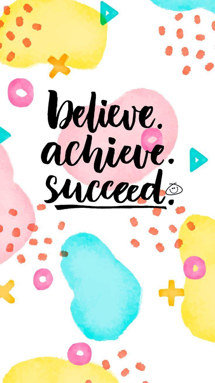 736x1308 Believe Achieve Success .