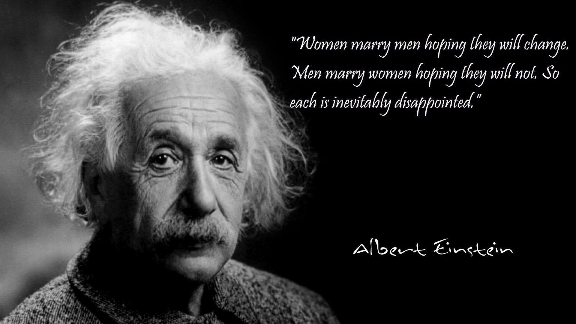 1920x1080 Women marry men. -Albert Einstein .