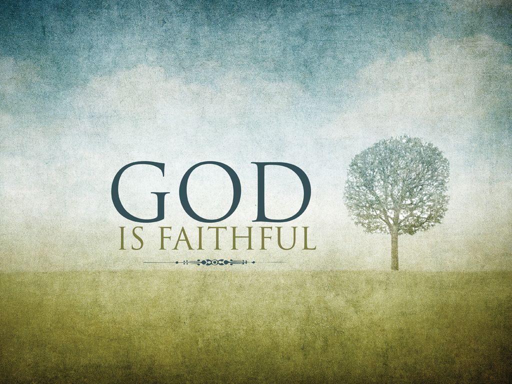 1024x768 What does “GOD IS FAITHFUL” really mean? > New Boston's First Baptist Church
