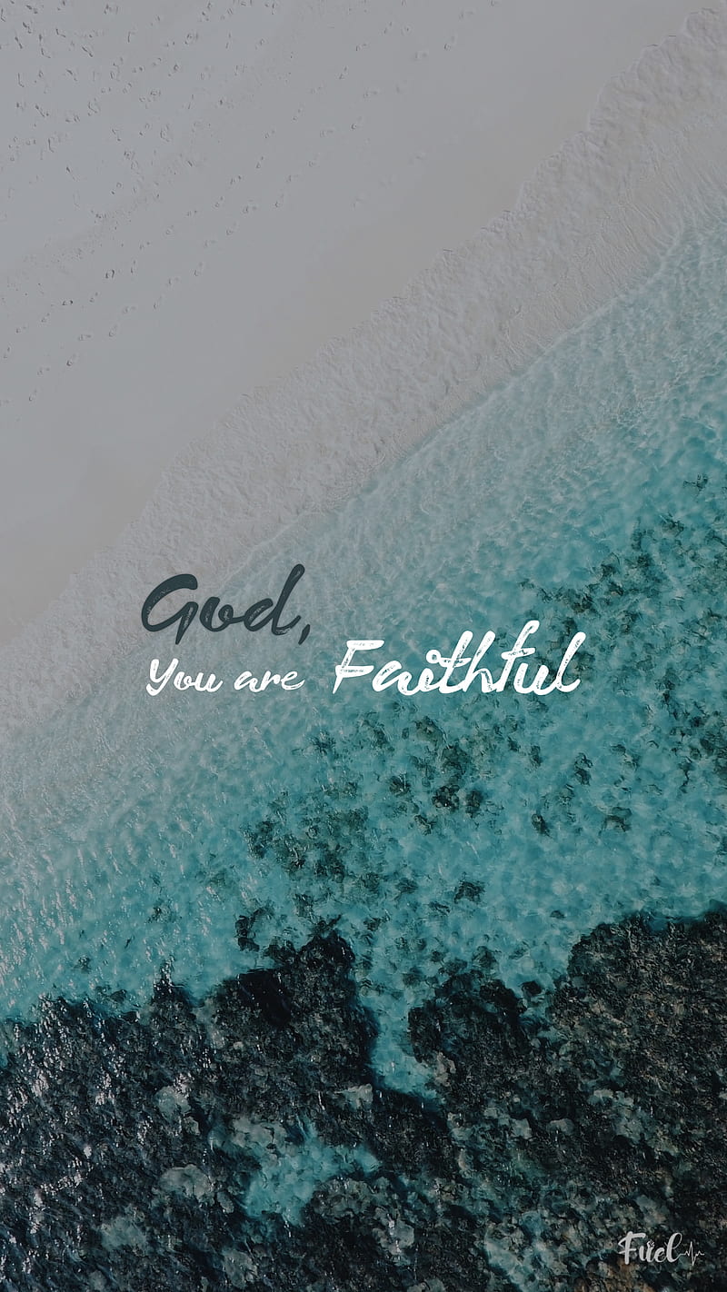 800x1422 Faithfull, beach, blue, faith, fuel, god, ocean, quote, sand, sea, HD phone wallpaper
