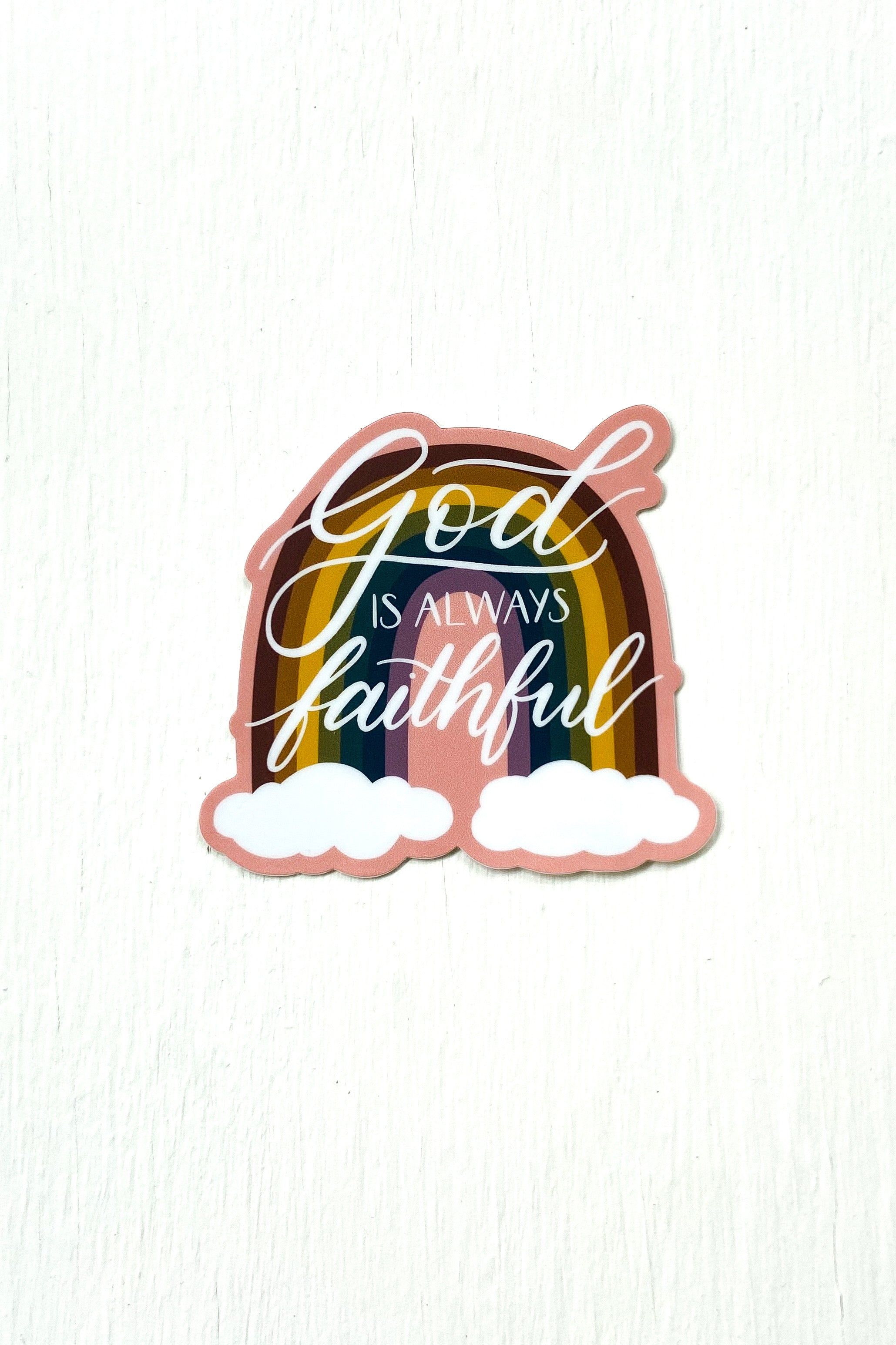 2059x3090 God Is Always Faithful Rainbow Sticker