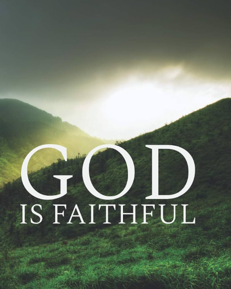 800x1000 God is faithful: Christian Quotes Notebook Wide Ruled College Lined Composition Notebook For 134 Pages of 8x10 inches : A., Kris Green: Amazon.sg: Books