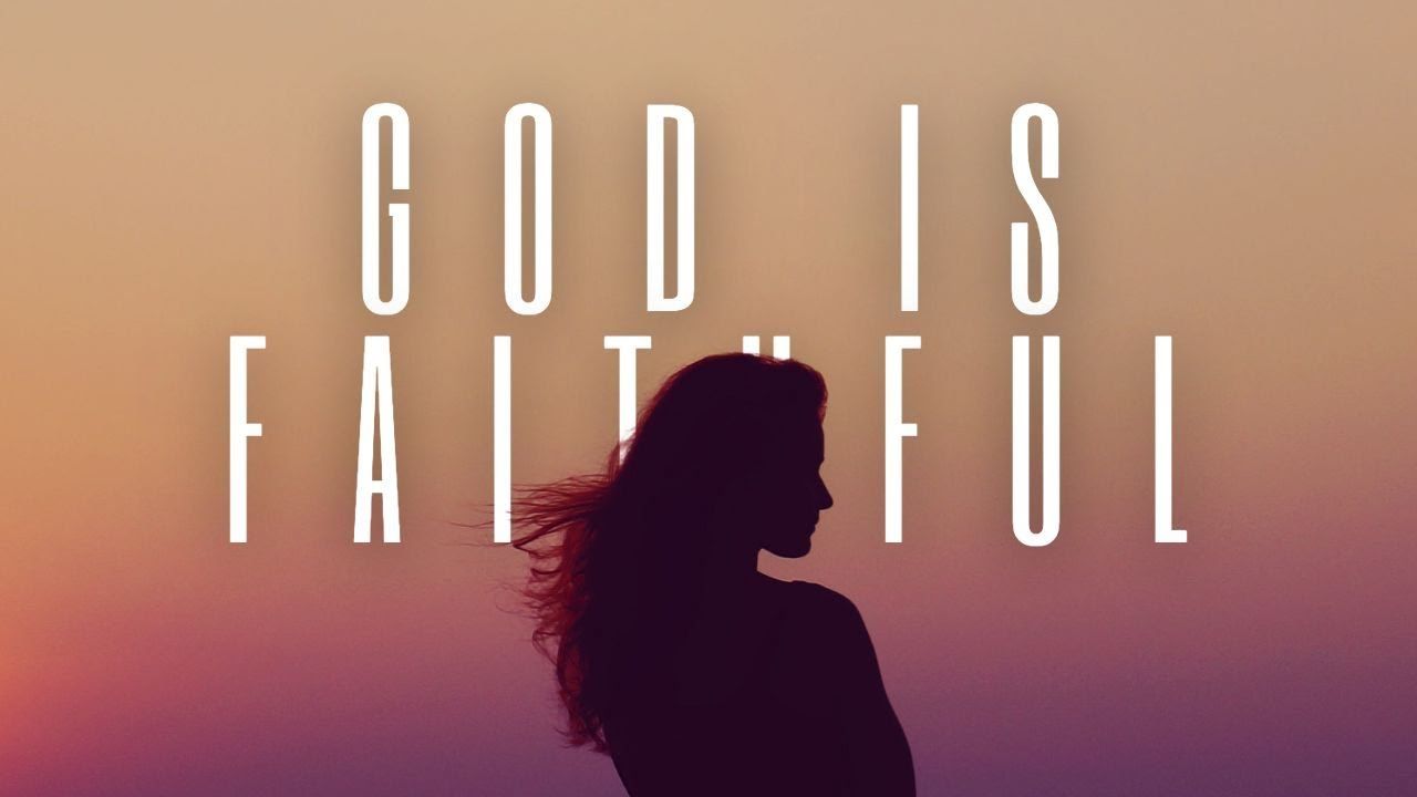 1280x720 God Is Faithful: Bible Verses About God Keeping Promises